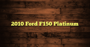 2010 Ford F150 Platinum