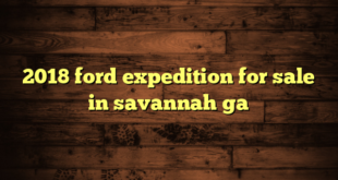 2018 ford expedition for sale in savannah ga