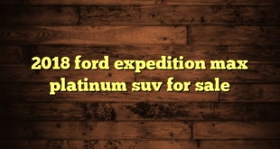 2018 ford expedition max platinum suv for sale