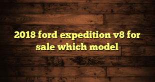 2018 ford expedition v8 for sale which model
