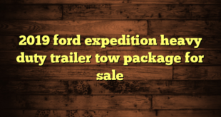 2019 ford expedition heavy duty trailer tow package for sale