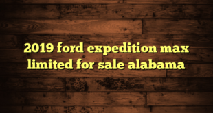 2019 ford expedition max limited for sale alabama