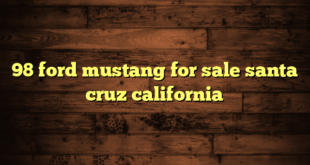 98 ford mustang for sale santa cruz california