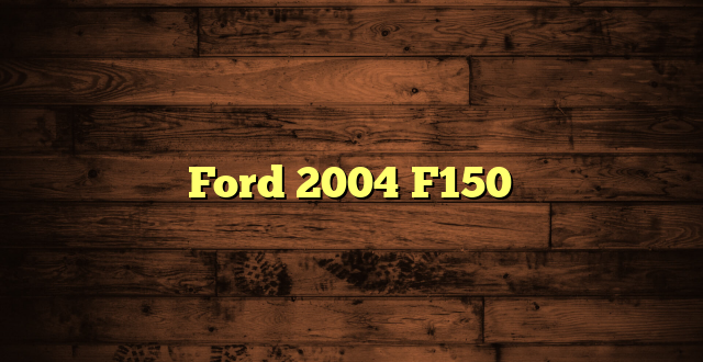 Ford 2004 F150