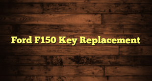 Ford F150 Key Replacement