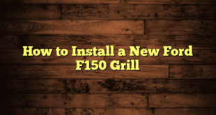How to Install a New Ford F150 Grill
