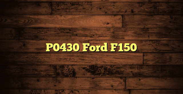 P0430 Ford F150