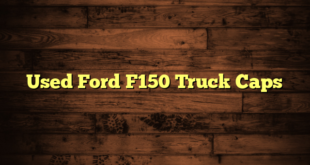 Used Ford F150 Truck Caps