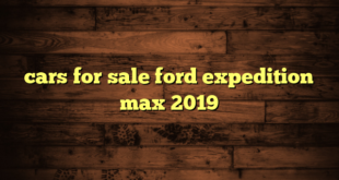 cars for sale ford expedition max 2019
