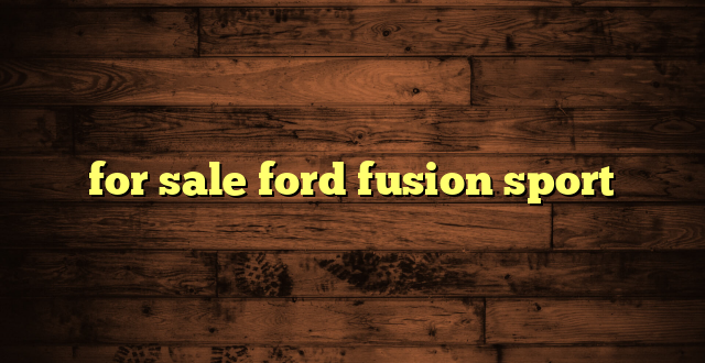 for sale ford fusion sport