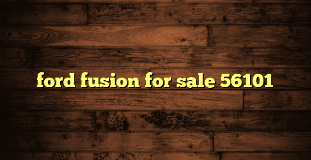 ford fusion for sale 56101
