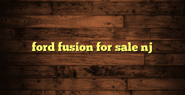 ford fusion for sale nj