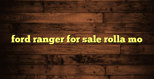ford ranger for sale rolla mo