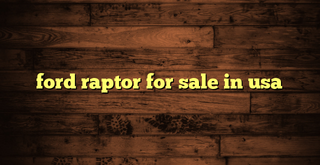 ford raptor for sale in usa