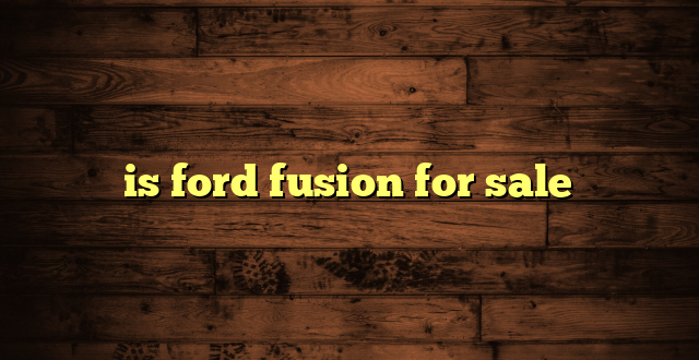 is ford fusion for sale