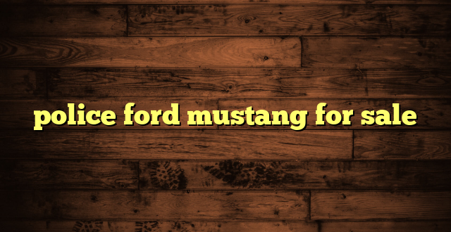 police ford mustang for sale