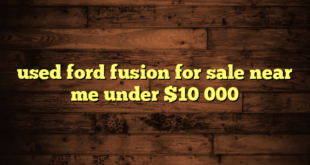 used ford fusion for sale near me under $10 000