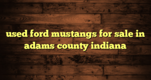 used ford mustangs for sale in adams county indiana