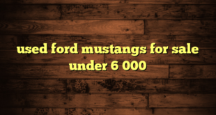 used ford mustangs for sale under 6 000