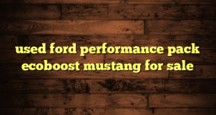 used ford performance pack ecoboost mustang for sale