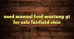 used manual ford mustang gt for sale fairfield ohio