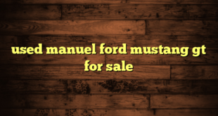 used manuel ford mustang gt for sale