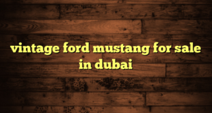 vintage ford mustang for sale in dubai