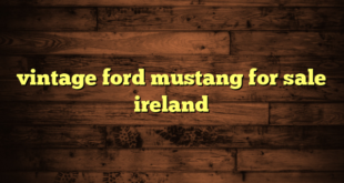 vintage ford mustang for sale ireland