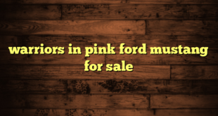 warriors in pink ford mustang for sale